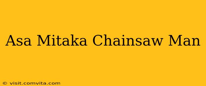 Asa Mitaka Chainsaw Man