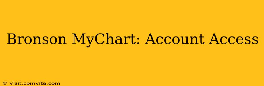 Bronson MyChart: Account Access