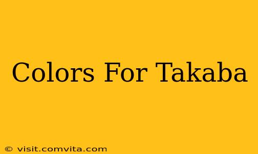Colors For Takaba