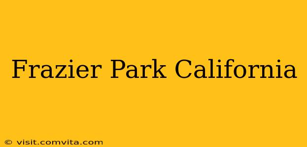 Frazier Park California
