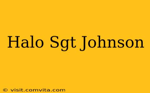 Halo Sgt Johnson