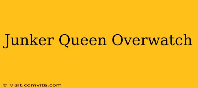 Junker Queen Overwatch