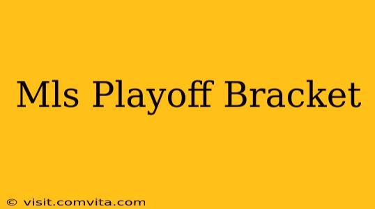 Mls Playoff Bracket