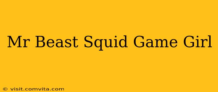 Mr Beast Squid Game Girl