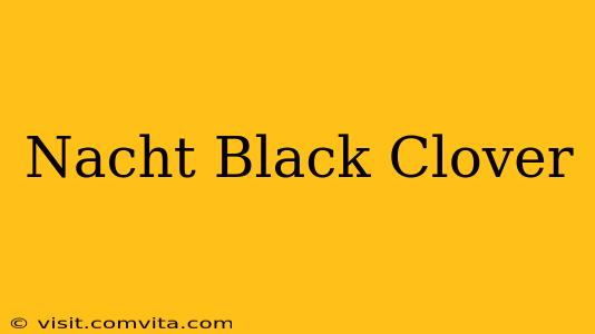 Nacht Black Clover