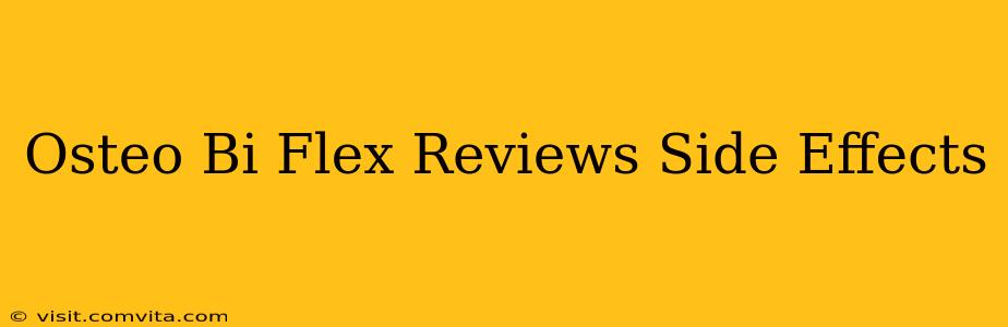 Osteo Bi Flex Reviews Side Effects