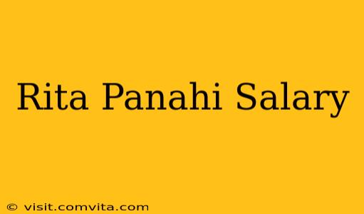 Rita Panahi Salary