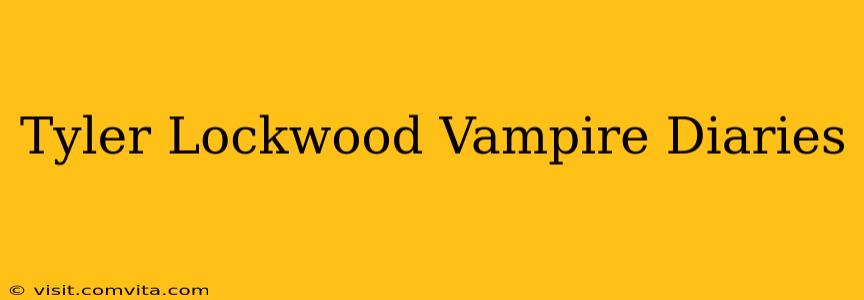 Tyler Lockwood Vampire Diaries